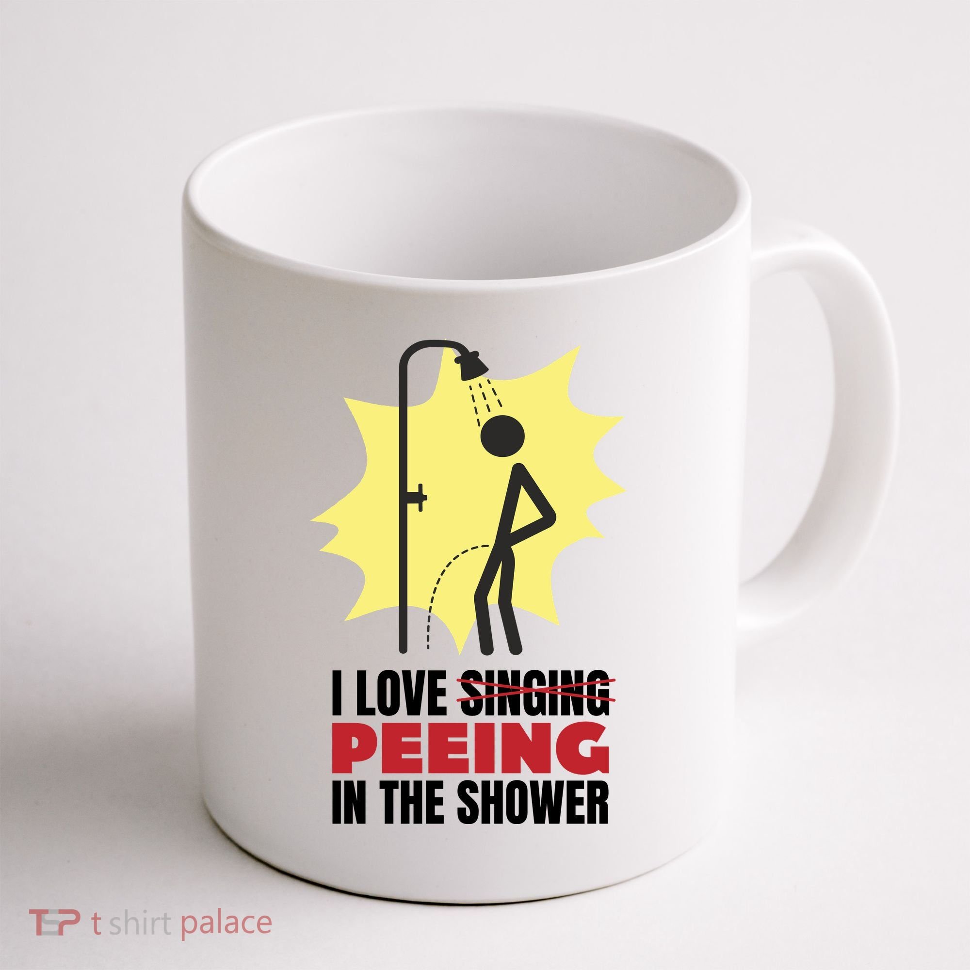 I Love Peeing In The Shower Funny Singing Coffee Mug