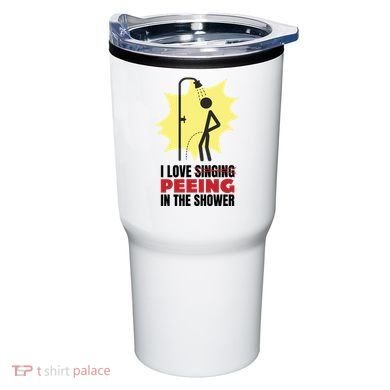 I Love Peeing In The Shower Funny Singing Tumbler