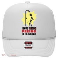 I Love Peeing In The Shower Funny Singing Hat thumb 0