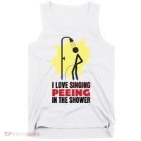 I Love Peeing In The Shower Funny Singing Tank Top thumb 0