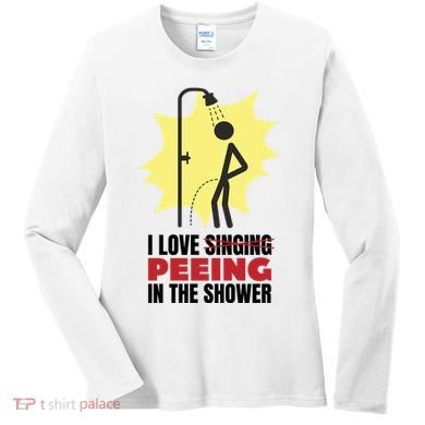 I Love Peeing In The Shower Funny Singing Women's Long Sleeve Shirt