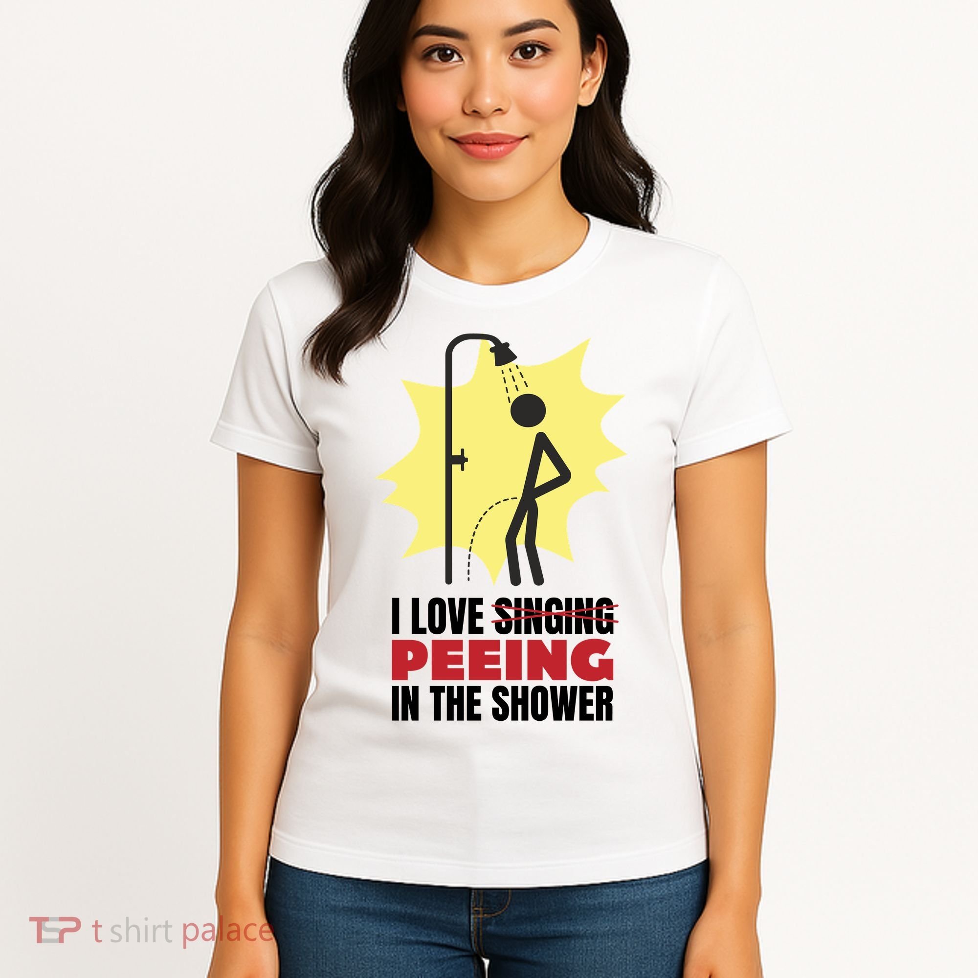 I Love Peeing In The Shower Funny Singing Women's T-Shirt