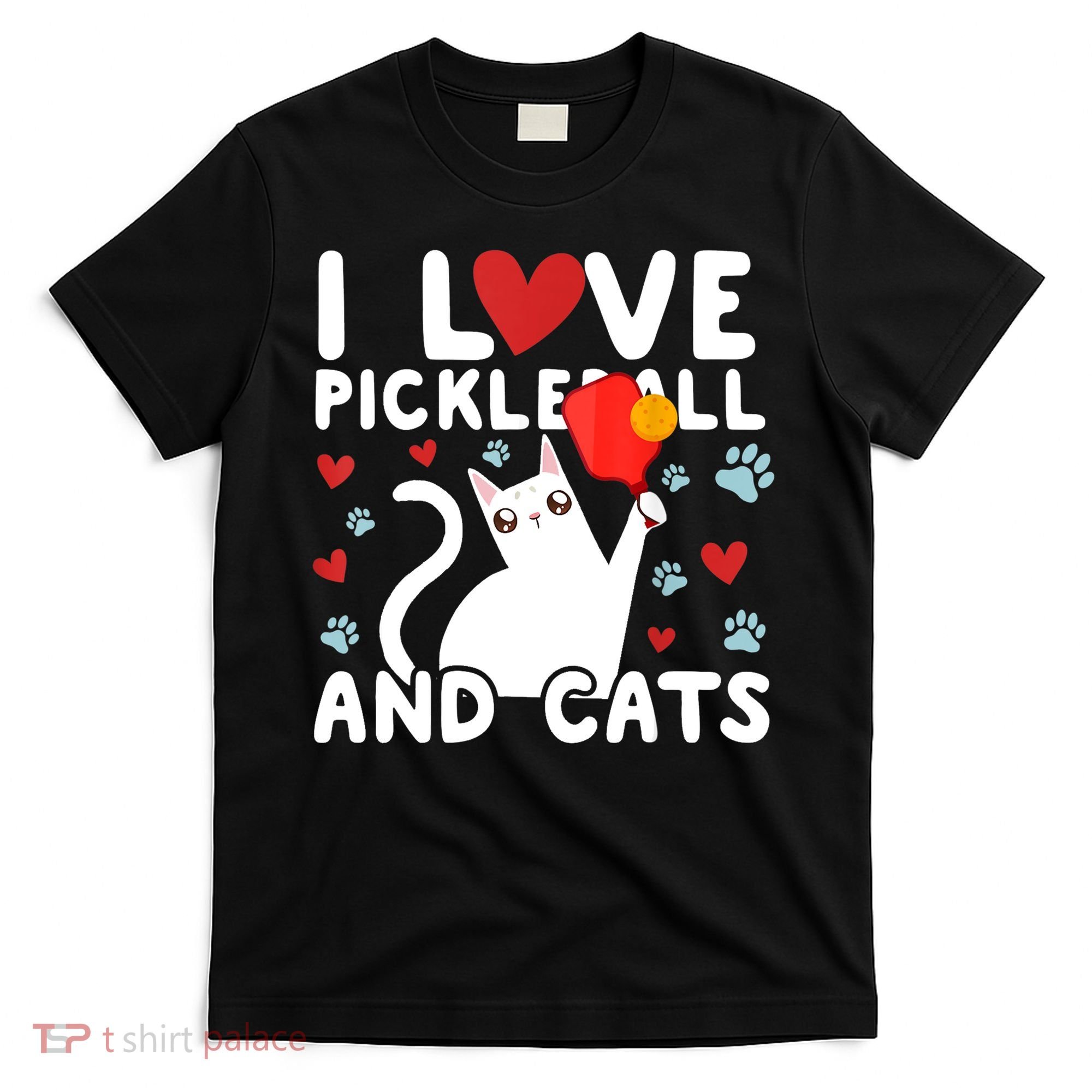 I Love Pickleball & Cats White Cat Fitness Workout Gift TShirt T-Shirt