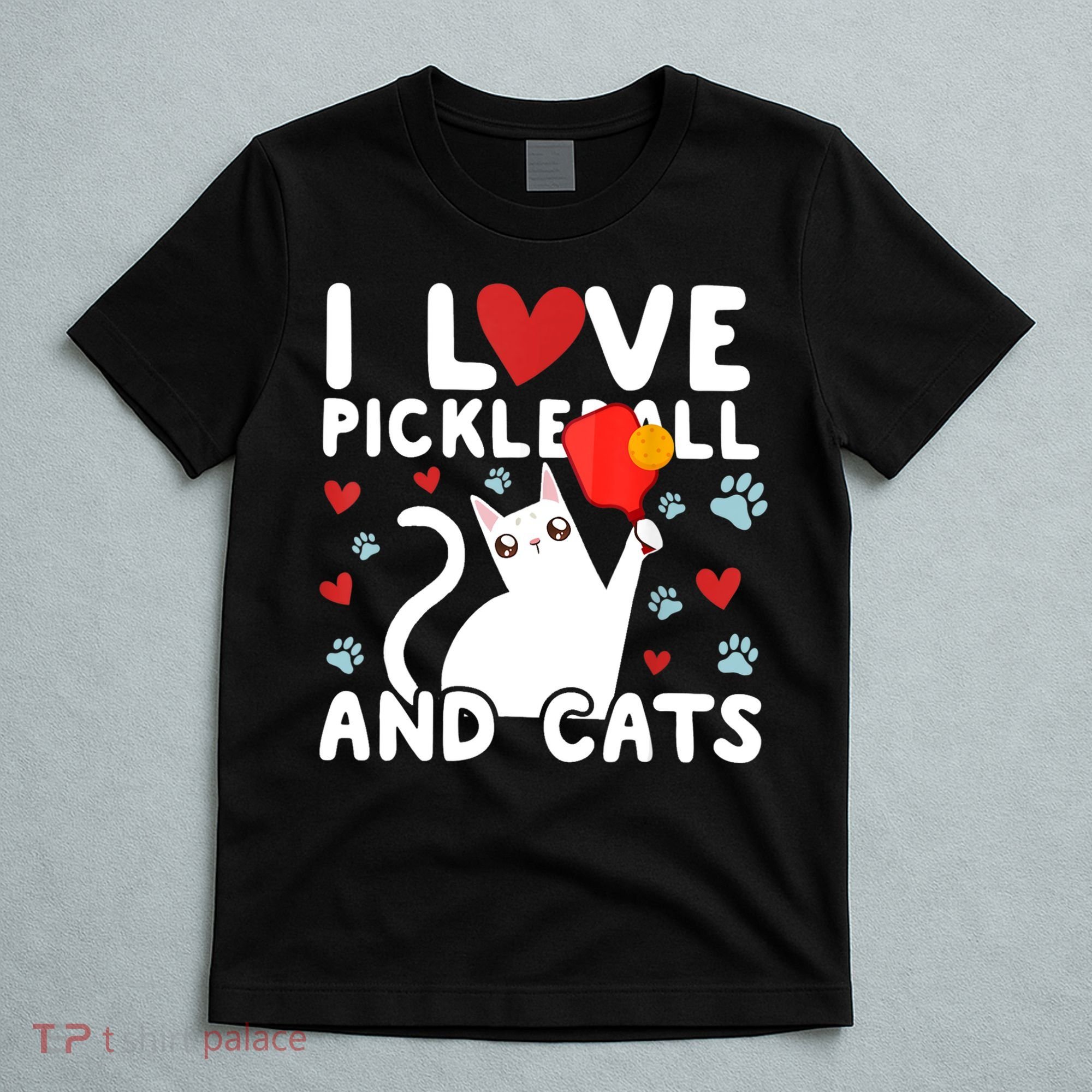I Love Pickleball & Cats White Cat Fitness Workout Gift TShirt T-Shirt