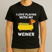 I Love Playing With My Wiener Dachshund Dog Weenie T-Shirt thumb 3