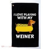 I Love Playing With My Wiener Dachshund Dog Weenie Golf Towel thumb 0