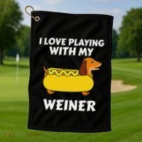 I Love Playing With My Wiener Dachshund Dog Weenie Golf Towel thumb 1