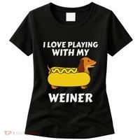 I Love Playing With My Wiener Dachshund Dog Weenie Women's T-Shirt thumb 0