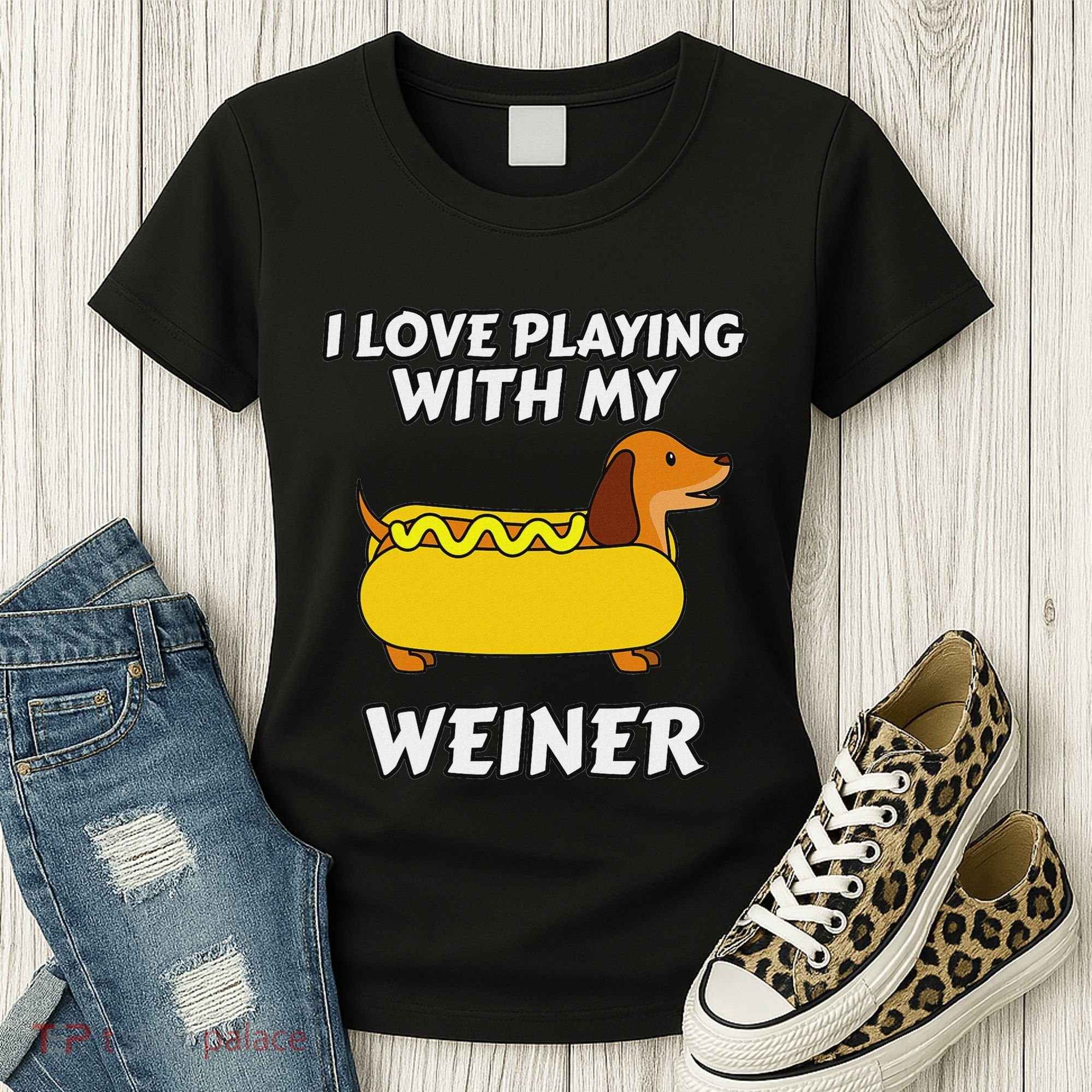 I Love Playing With My Wiener Dachshund Dog Weenie Women's T-Shirt