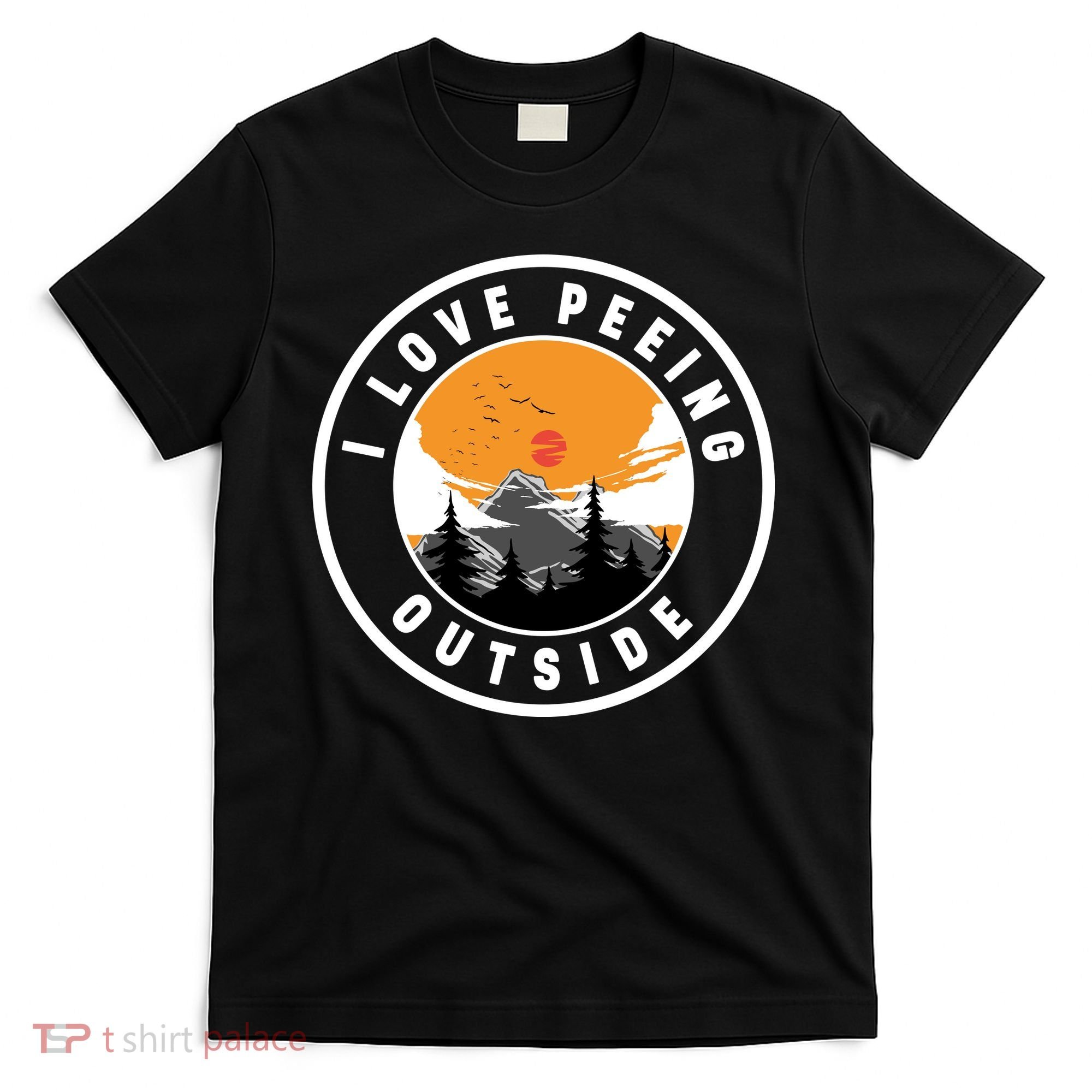 I Love Peeing Outside T-Shirt