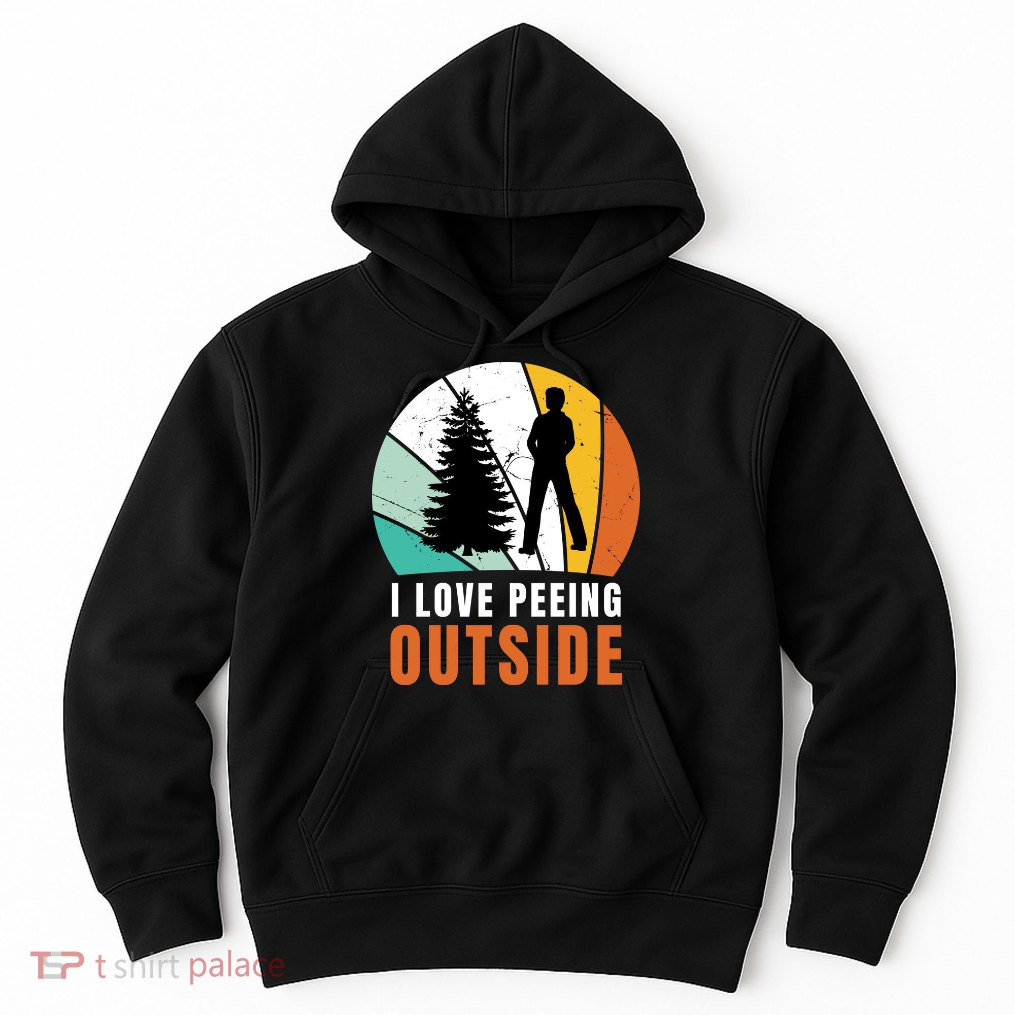 I Love Peeing Outside Hoodie