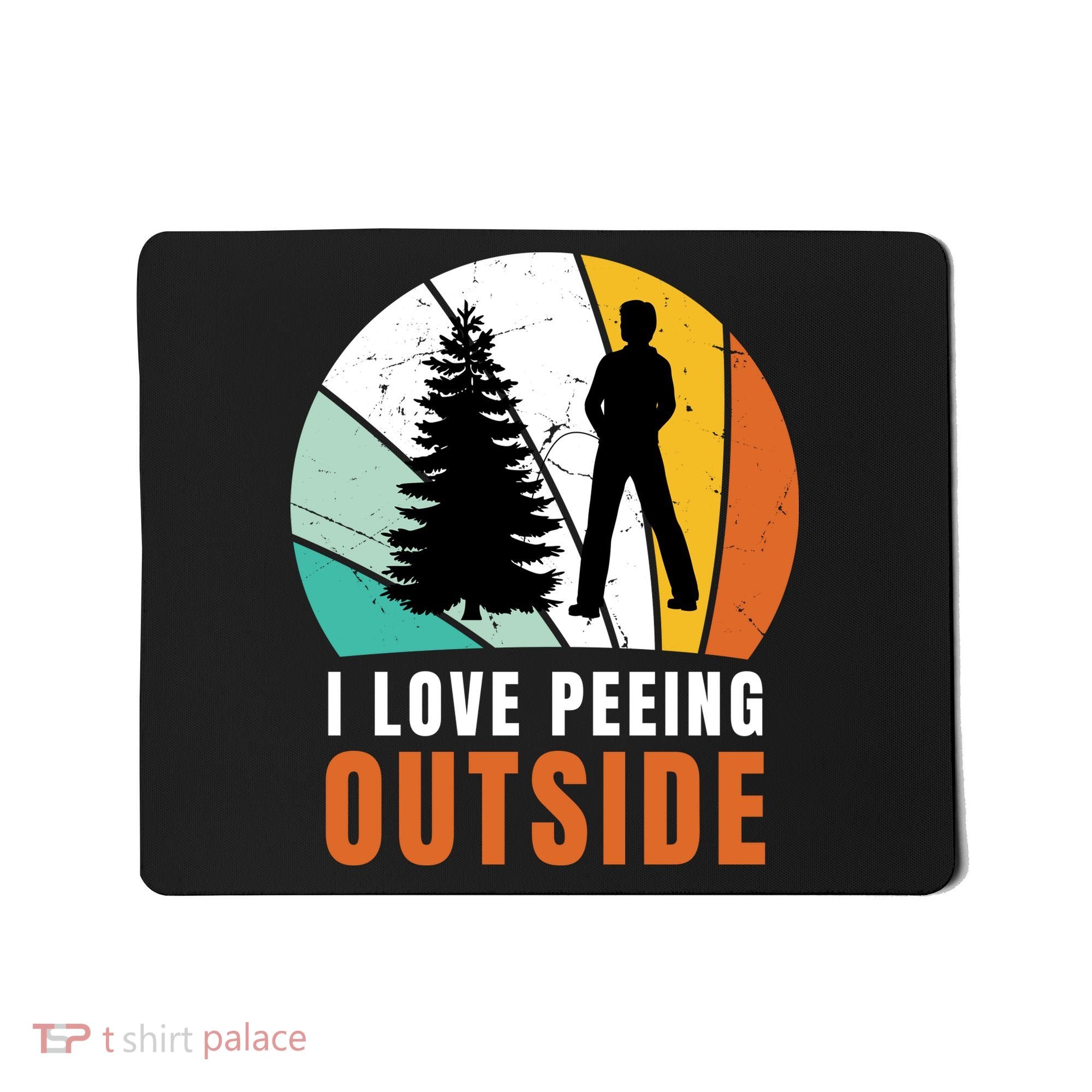 I Love Peeing Outside Mousepad