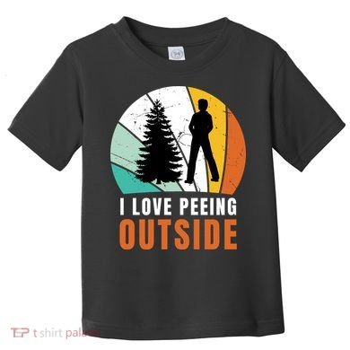 I Love Peeing Outside Toddler T-Shirt