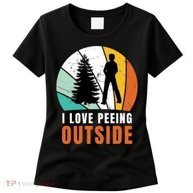 I Love Peeing Outside Women's T-Shirt