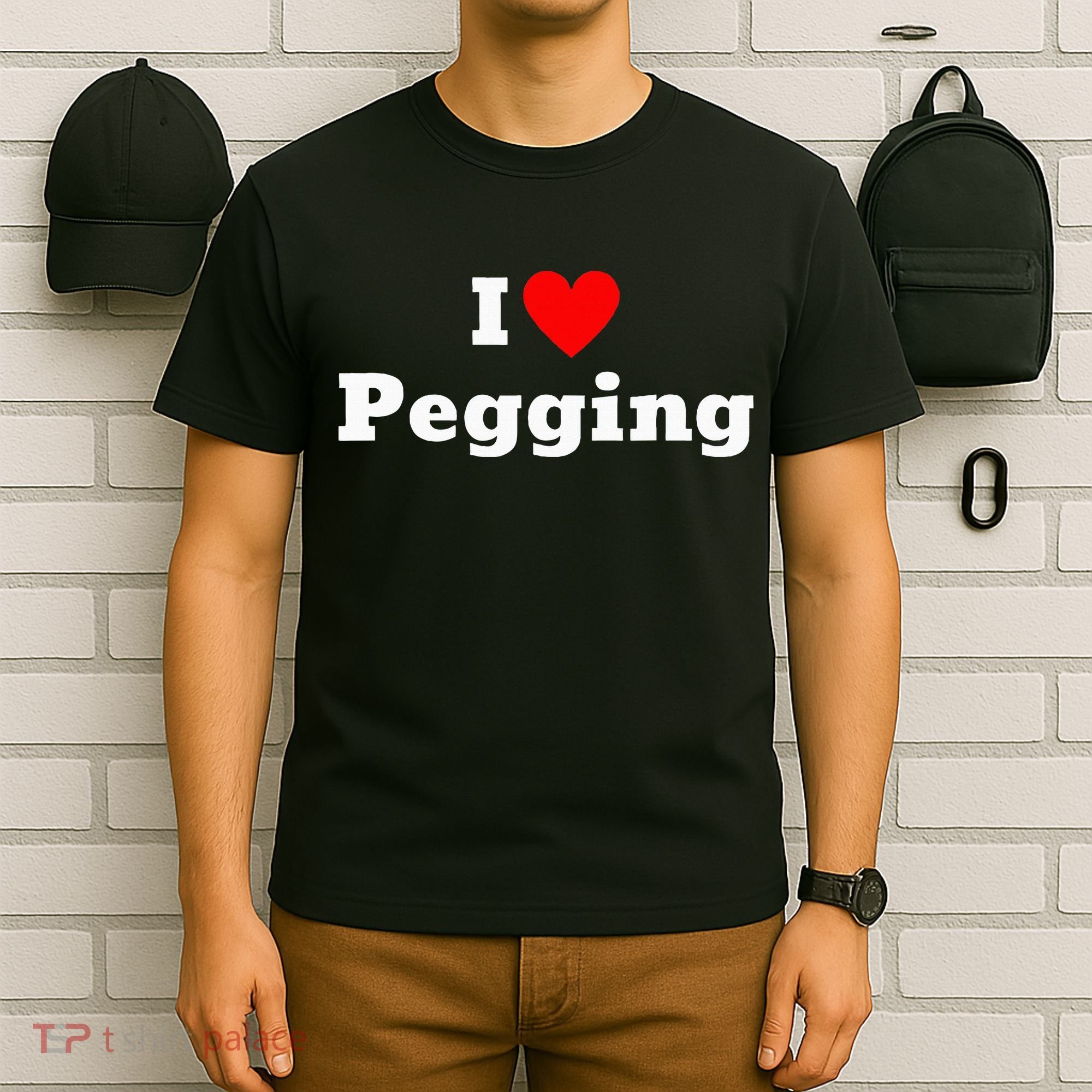 I Love Pegging With A Heart T-Shirt