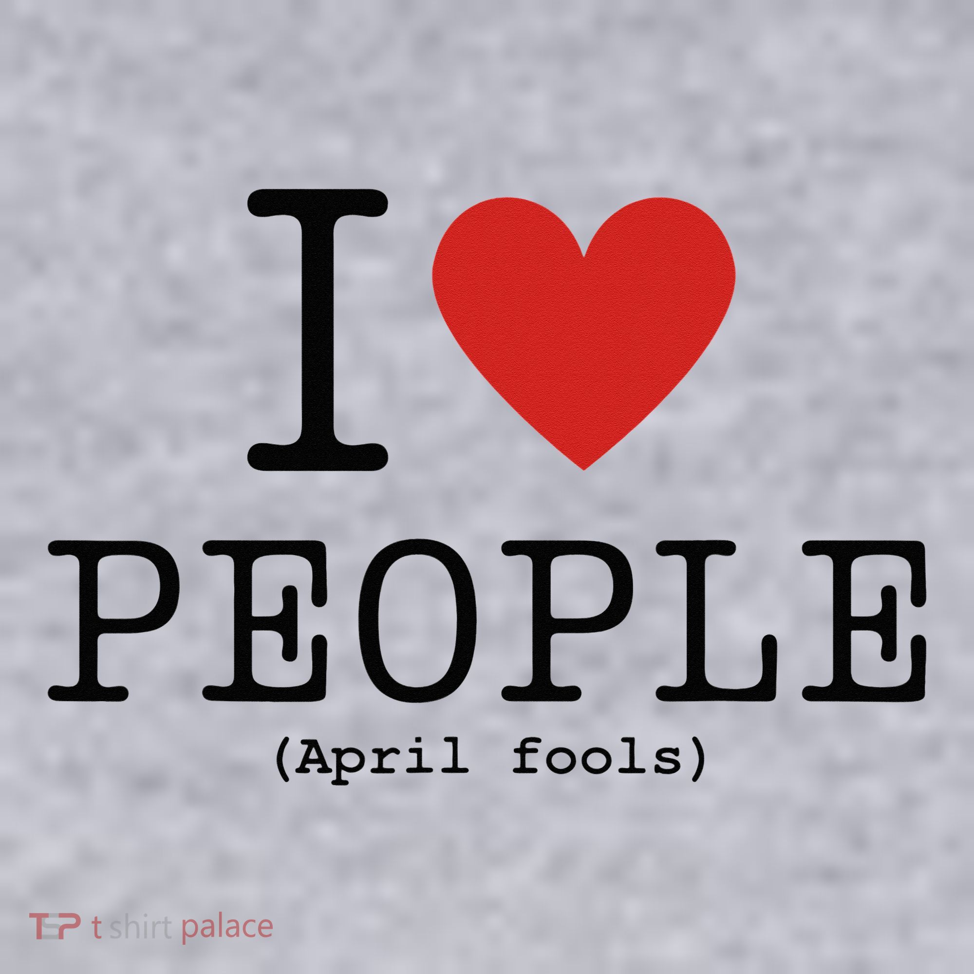 I Love People April Fools Day Funny April Fools Women's Sweatshirt