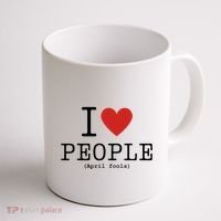 I Love People April Fools Day Funny April Fools Coffee Mug thumb 1