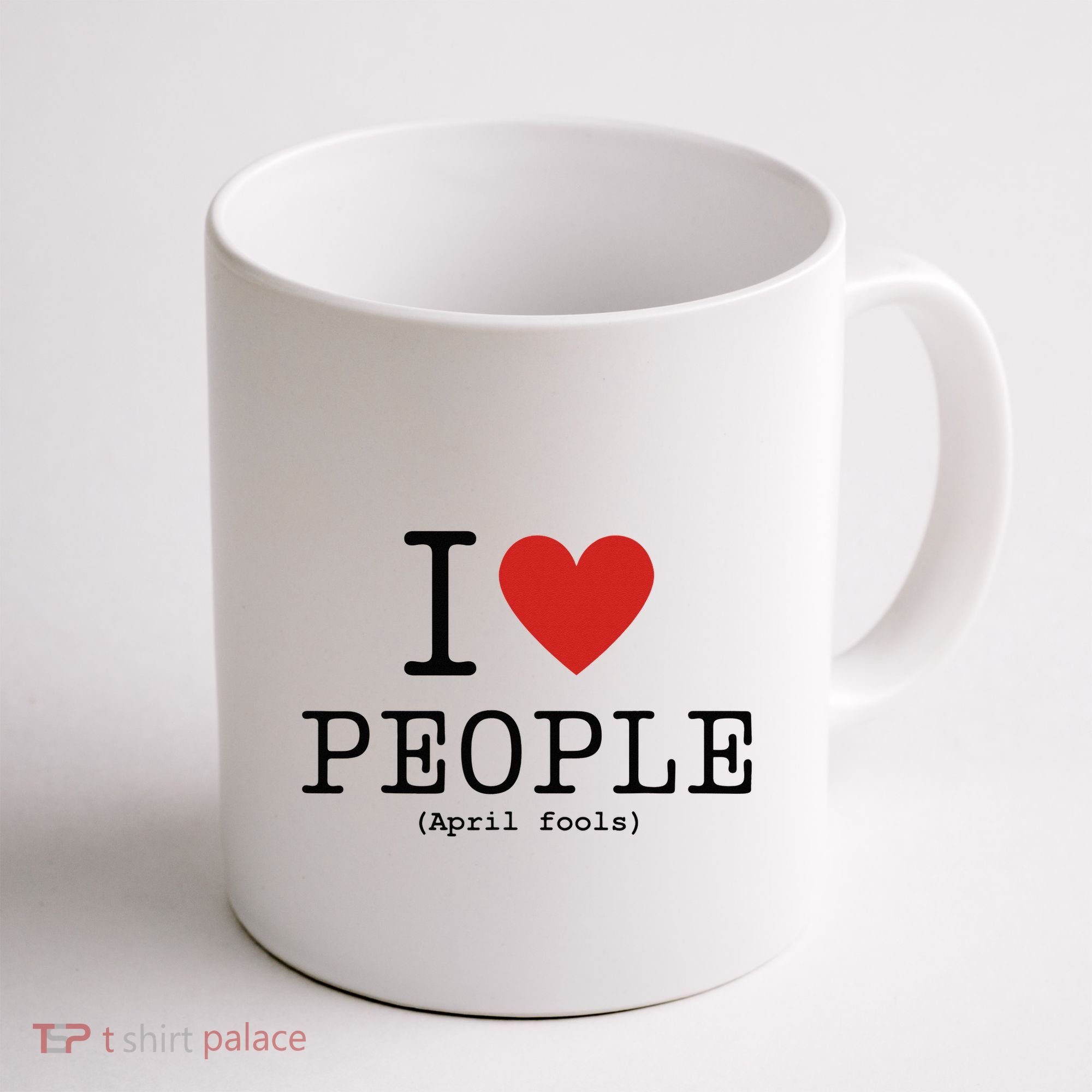 I Love People April Fools Day Funny April Fools Coffee Mug