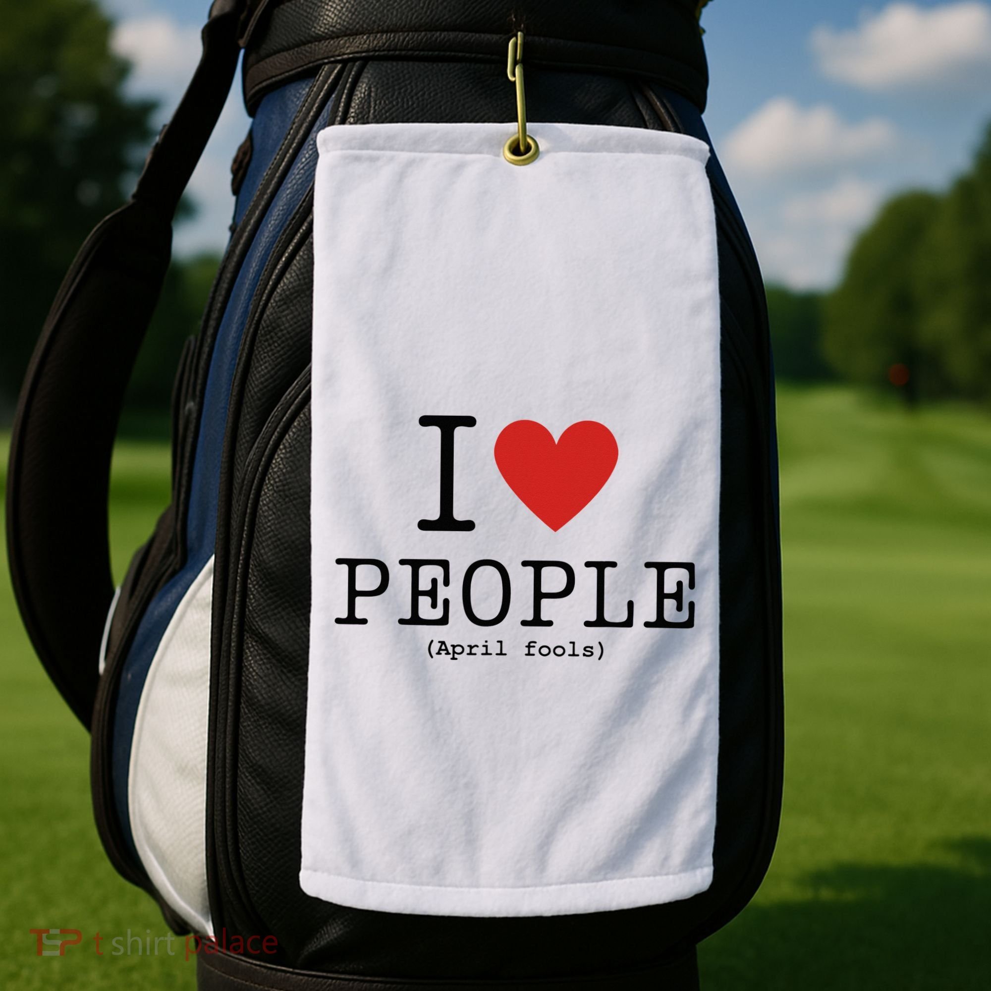 I Love People April Fools Day Funny April Fools Golf Towel