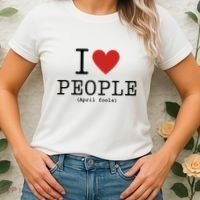 I Love People April Fools Day Funny April Fools Women's T-Shirt thumb 2