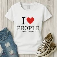 I Love People April Fools Day Funny April Fools Women's T-Shirt thumb 3