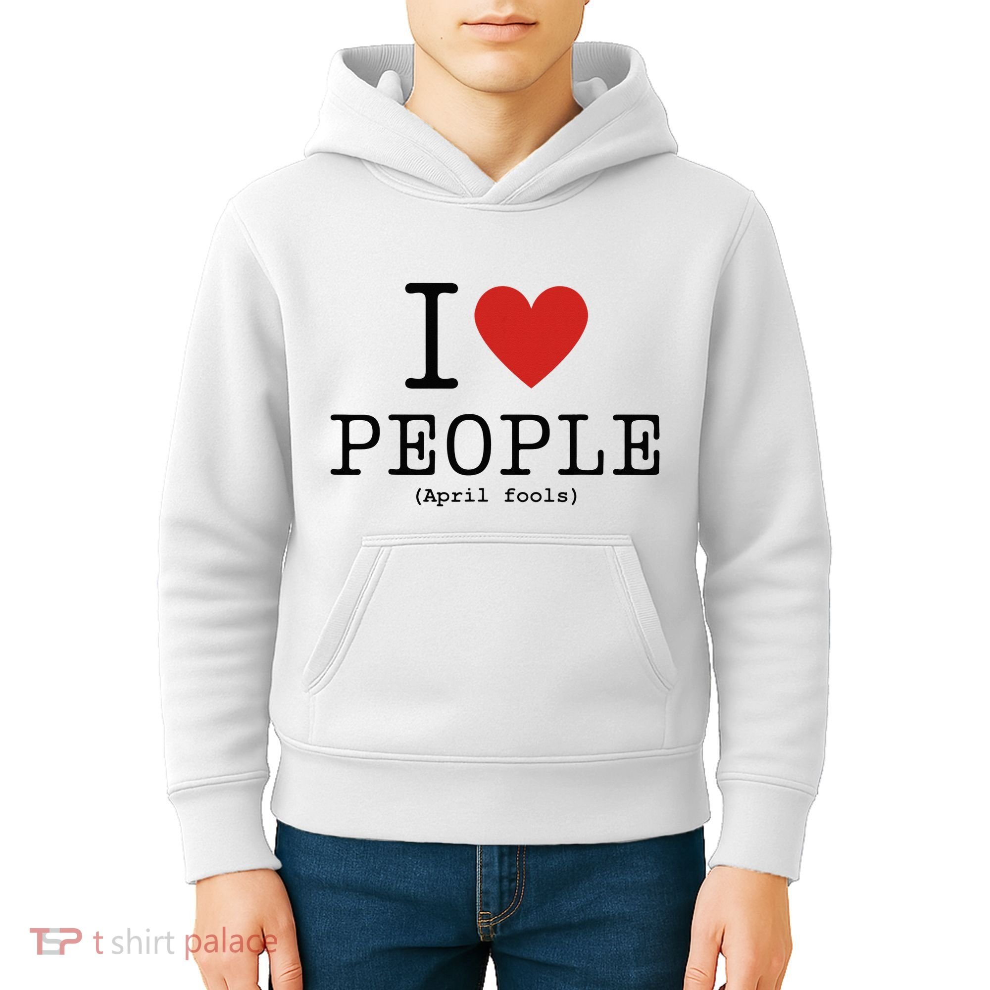 I Love People April Fools Day Funny April Fools Kids Hoodie