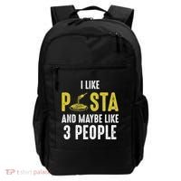 I Like Pasta And Maybe Like 3 People Pasta Lovers Great Gift Backpack thumb 0