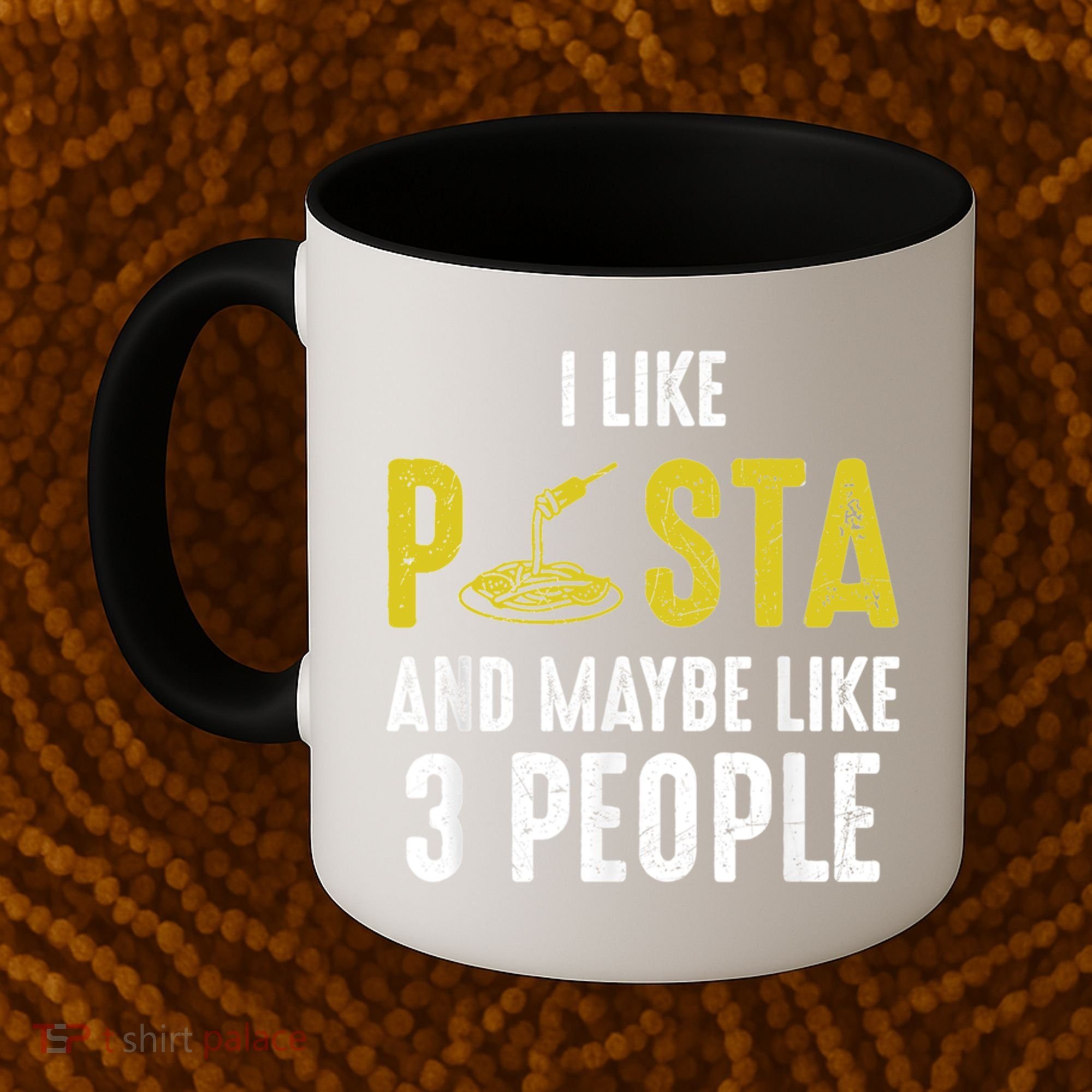 I Like Pasta And Maybe Like 3 People Pasta Lovers Great Gift Coffee Mug