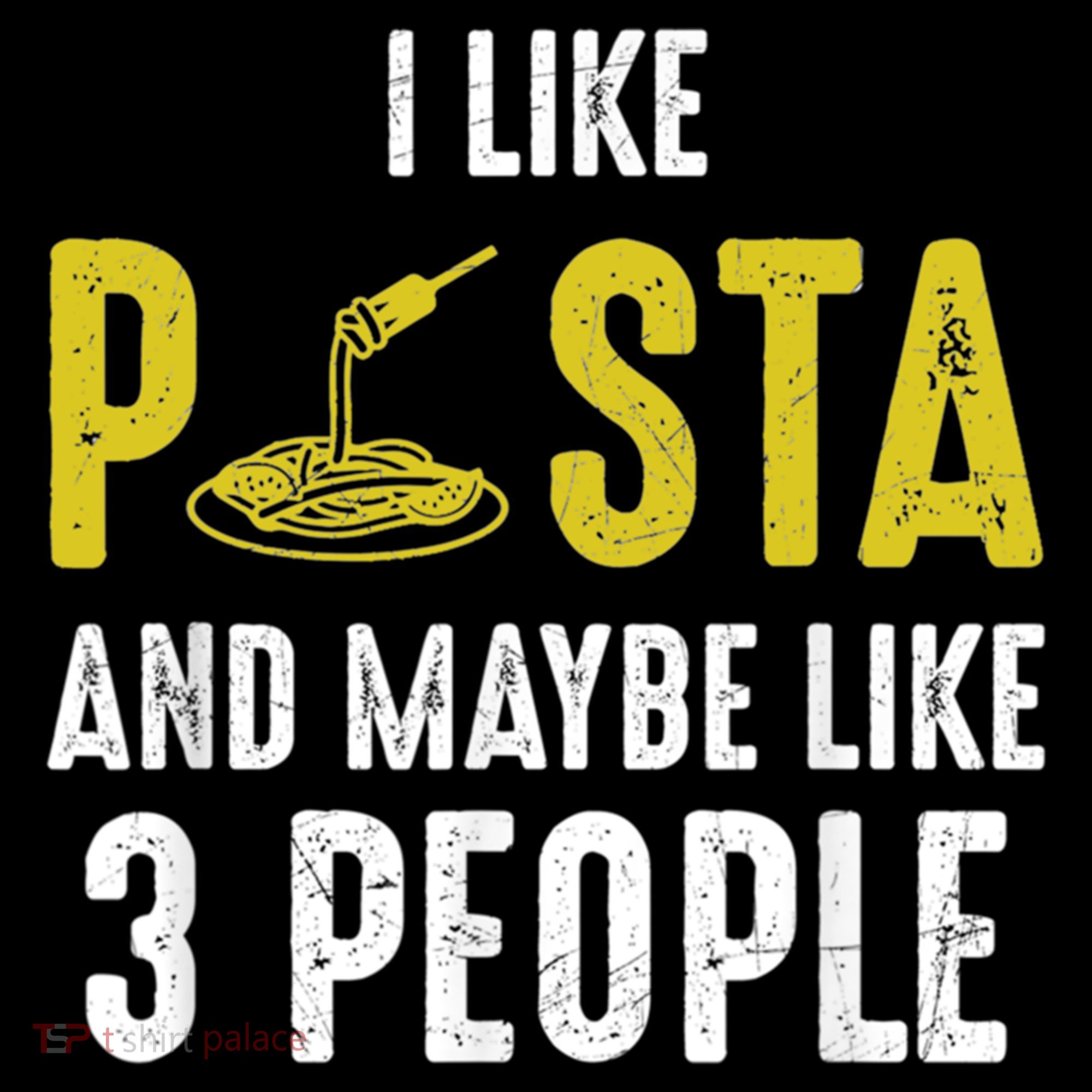 I Like Pasta And Maybe Like 3 People Pasta Lovers Great Gift Coffee Mug