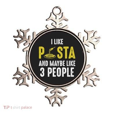 I Like Pasta And Maybe Like 3 People Pasta Lovers Great Gift Ornament