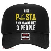 I Like Pasta And Maybe Like 3 People Pasta Lovers Great Gift Hat thumb 0