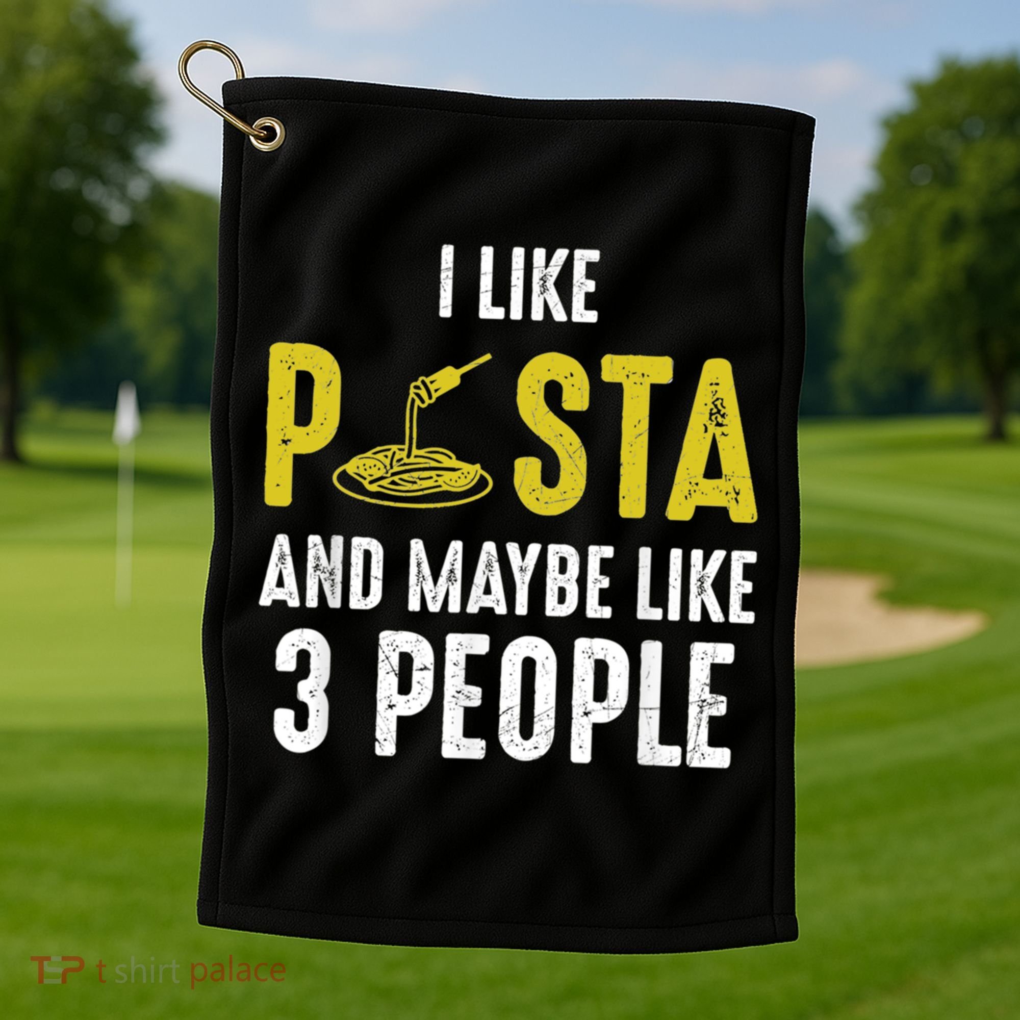 I Like Pasta And Maybe Like 3 People Pasta Lovers Great Gift Golf Towel