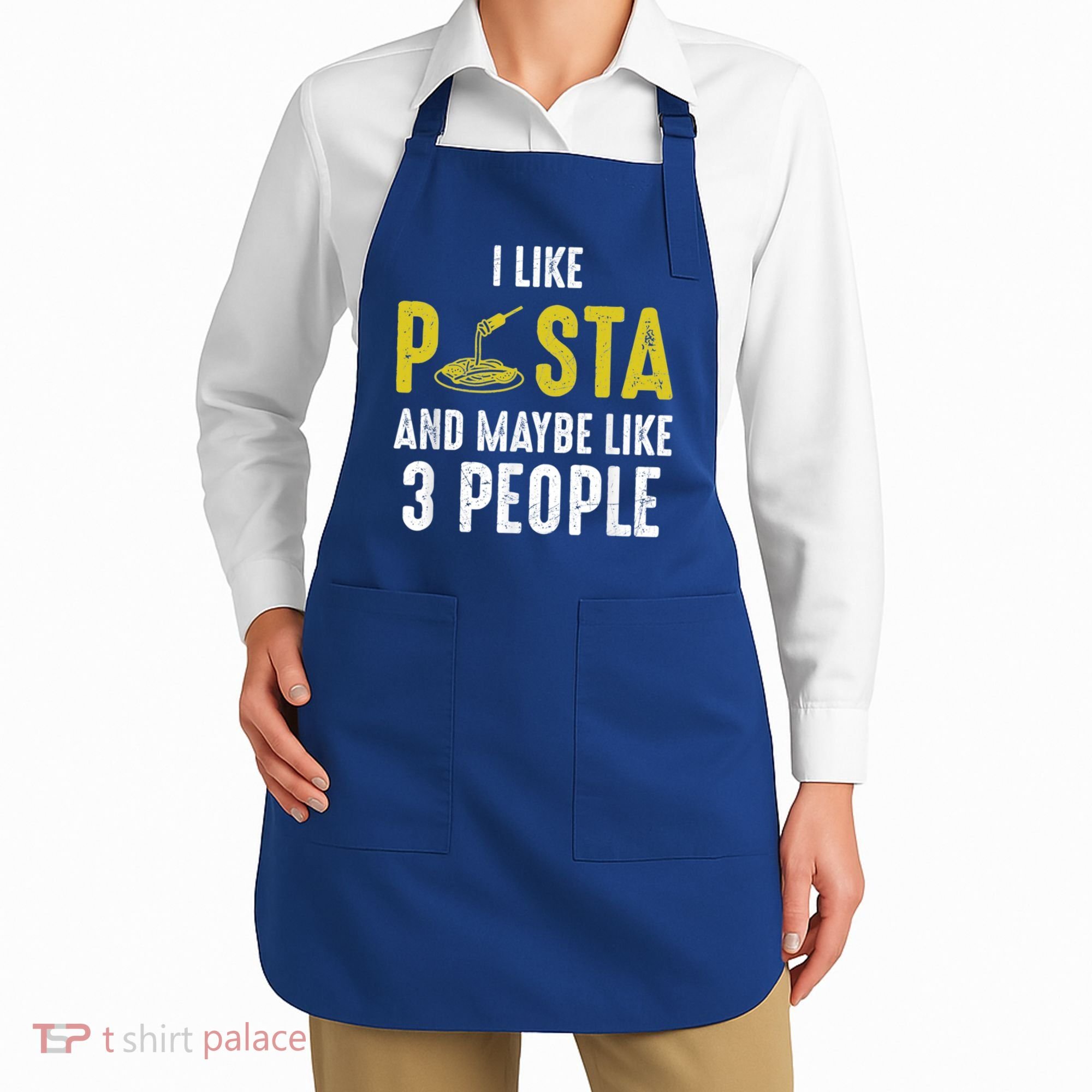 I Like Pasta And Maybe Like 3 People Pasta Lovers Great Gift Apron
