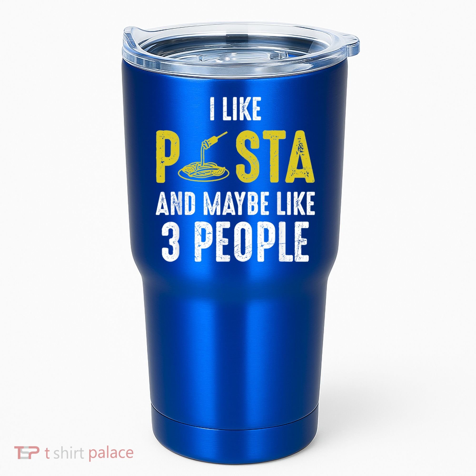 I Like Pasta And Maybe Like 3 People Pasta Lovers Great Gift Tumbler