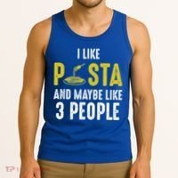 I Like Pasta And Maybe Like 3 People Pasta Lovers Great Gift Tank Top thumb 3