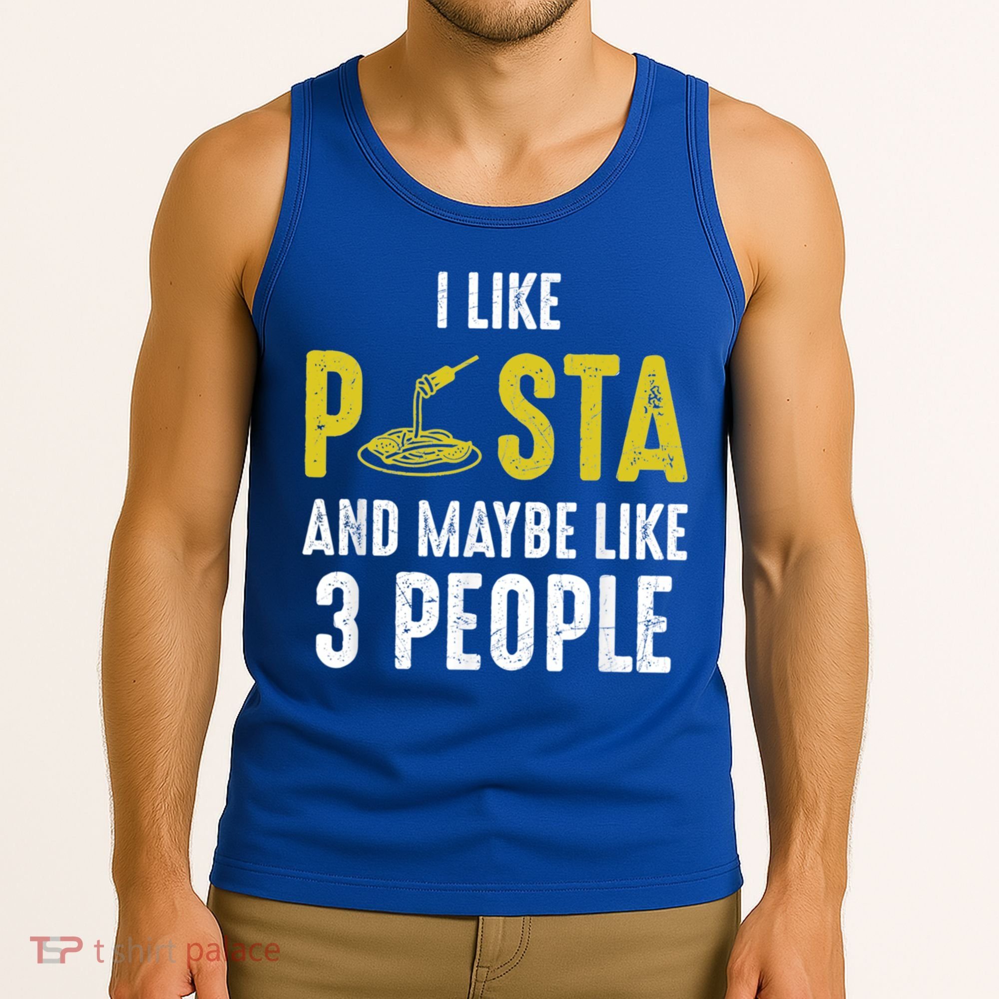 I Like Pasta And Maybe Like 3 People Pasta Lovers Great Gift Tank Top