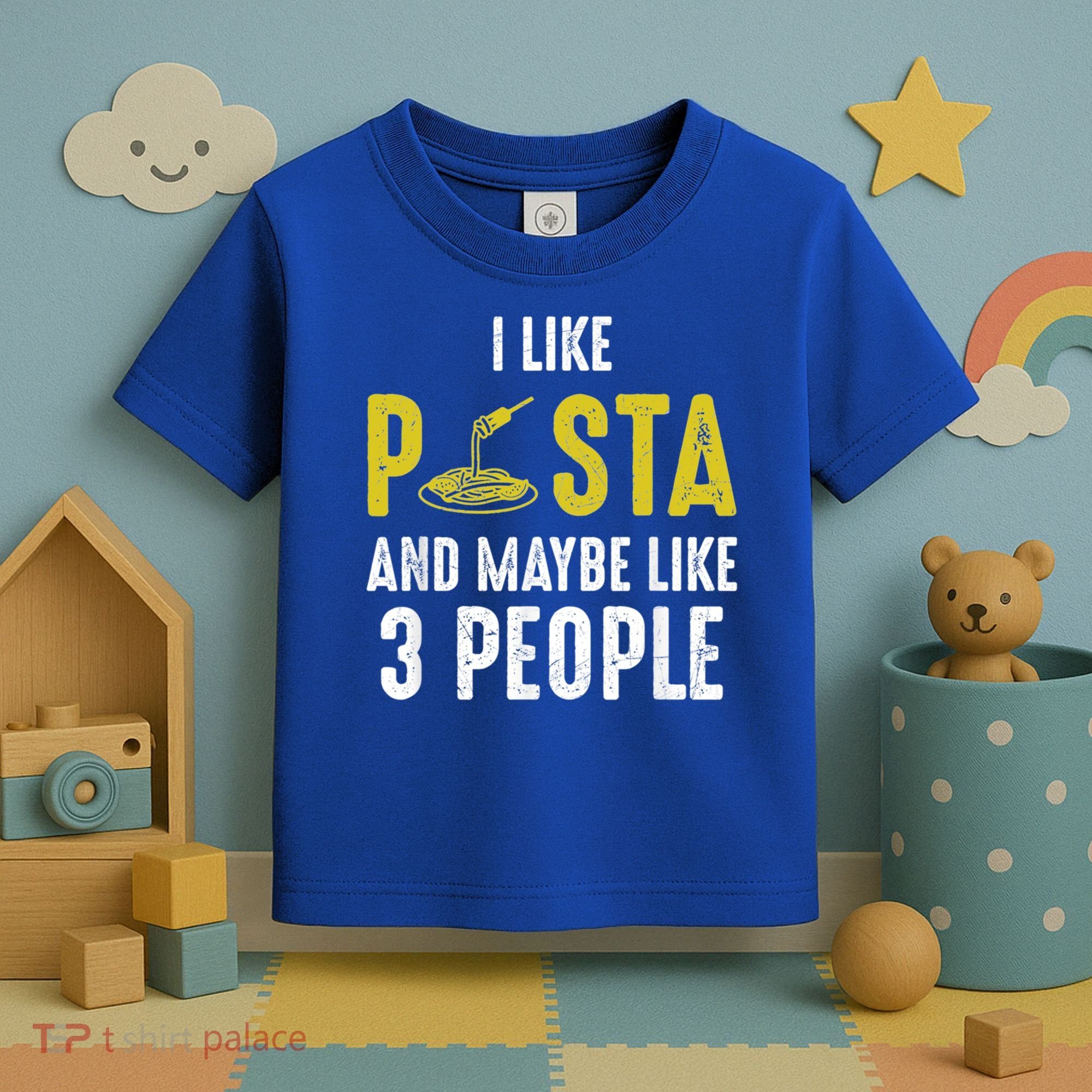 I Like Pasta And Maybe Like 3 People Pasta Lovers Great Gift Toddler T-Shirt