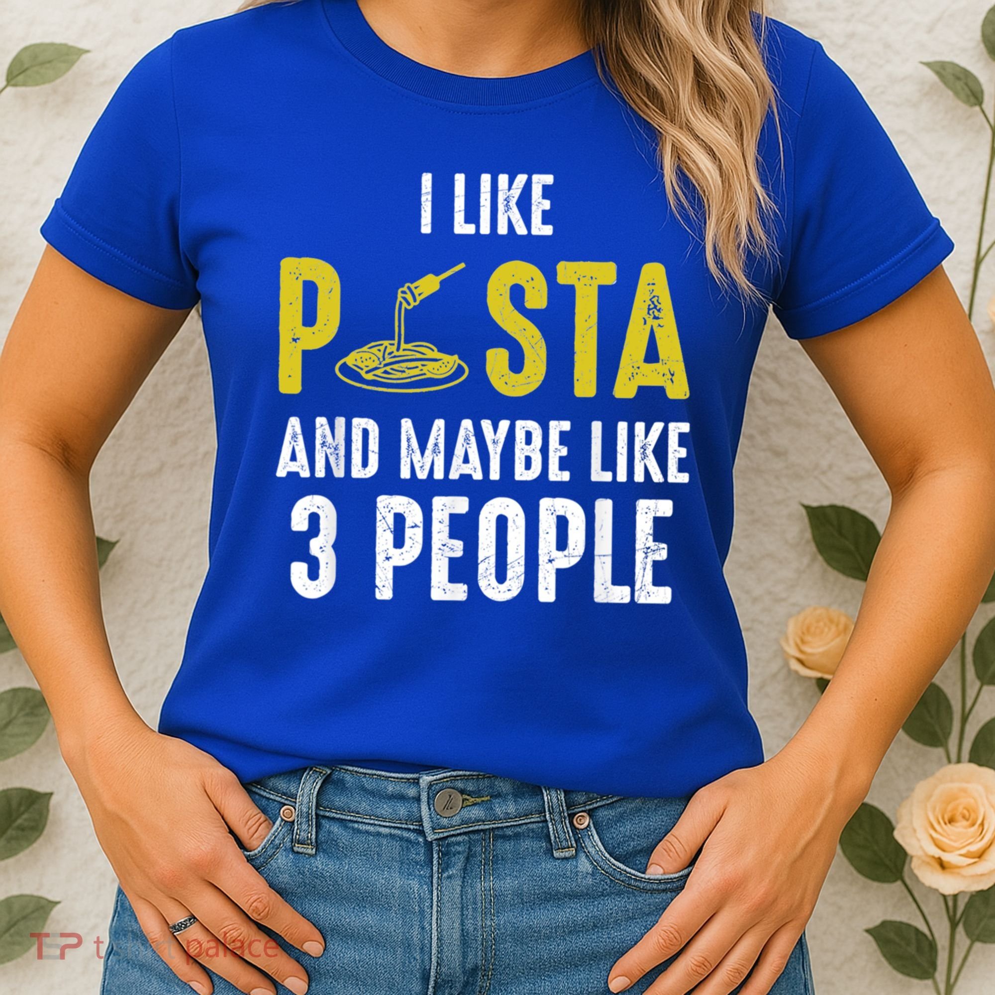 I Like Pasta And Maybe Like 3 People Pasta Lovers Great Gift Women's T-Shirt