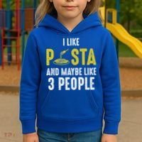 I Like Pasta And Maybe Like 3 People Pasta Lovers Great Gift Kids Hoodie thumb 3