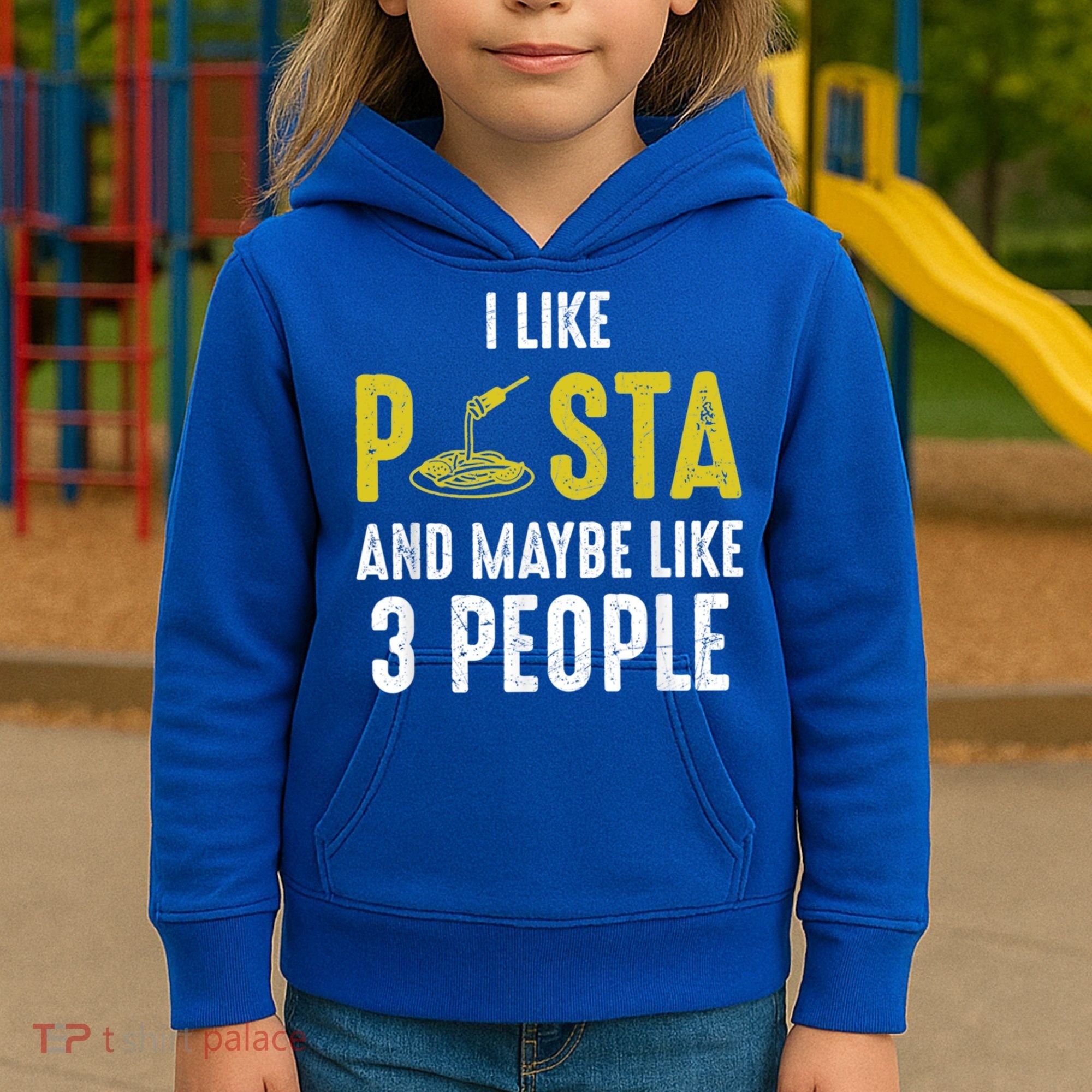 I Like Pasta And Maybe Like 3 People Pasta Lovers Great Gift Kids Hoodie