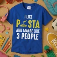 I Like Pasta And Maybe Like 3 People Pasta Lovers Great Gift Kids T-Shirt thumb 3