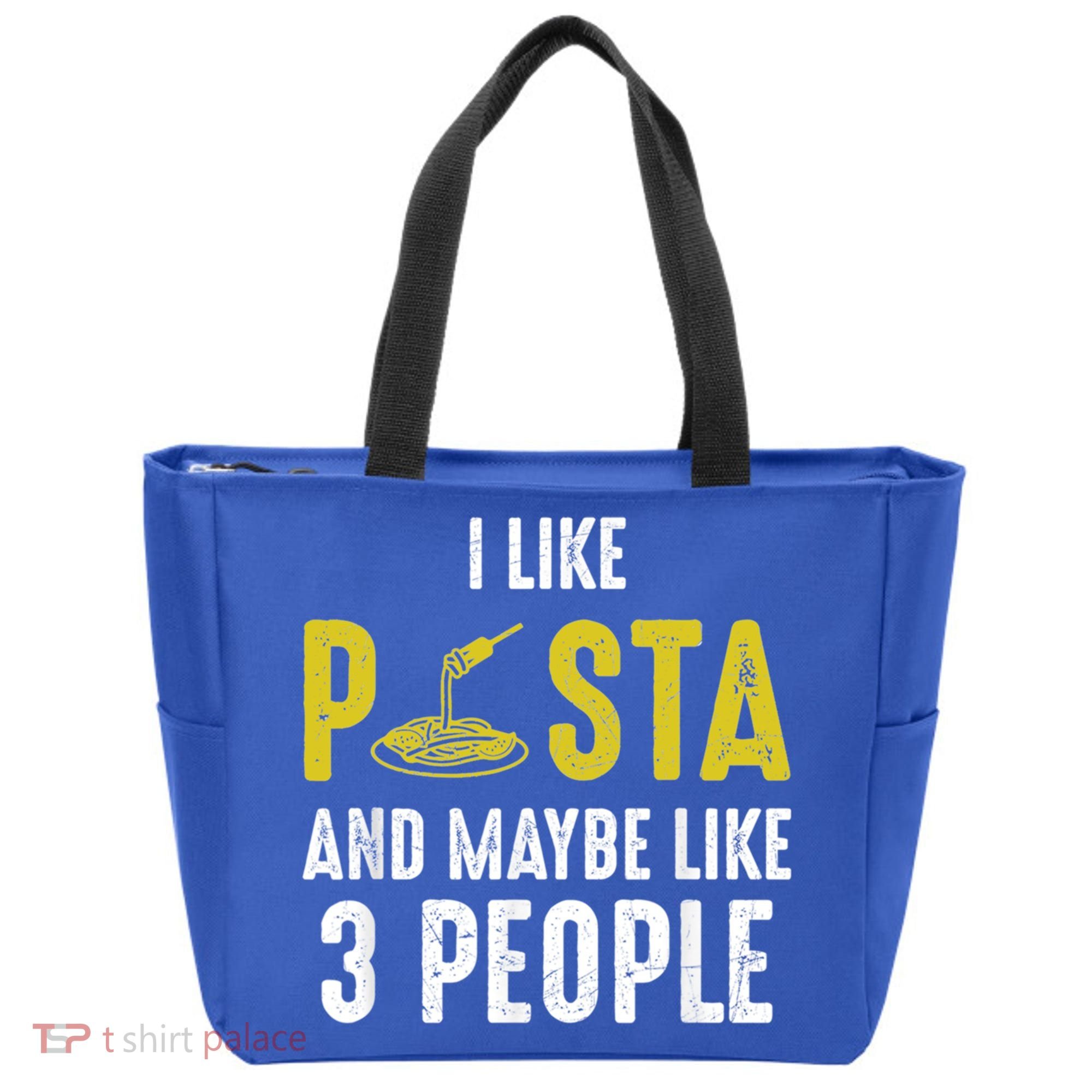 I Like Pasta And Maybe Like 3 People Pasta Lovers Great Gift Tote Bag