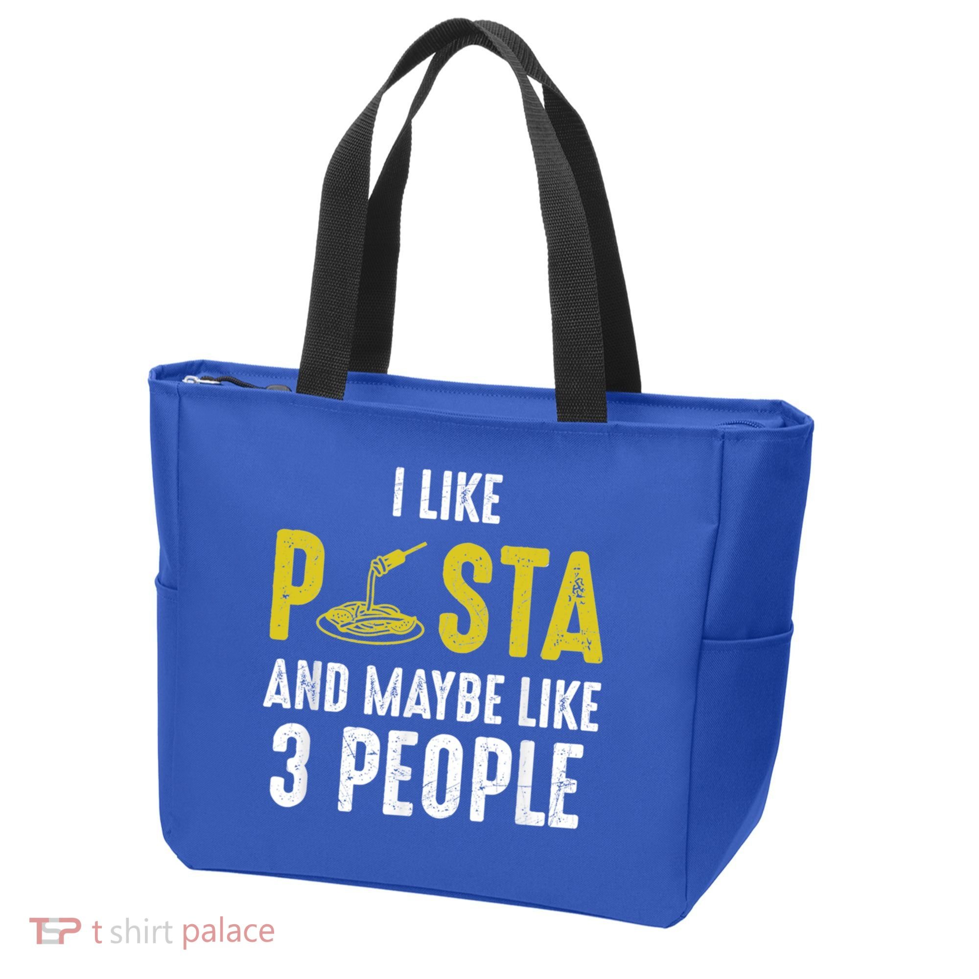 I Like Pasta And Maybe Like 3 People Pasta Lovers Great Gift Tote Bag