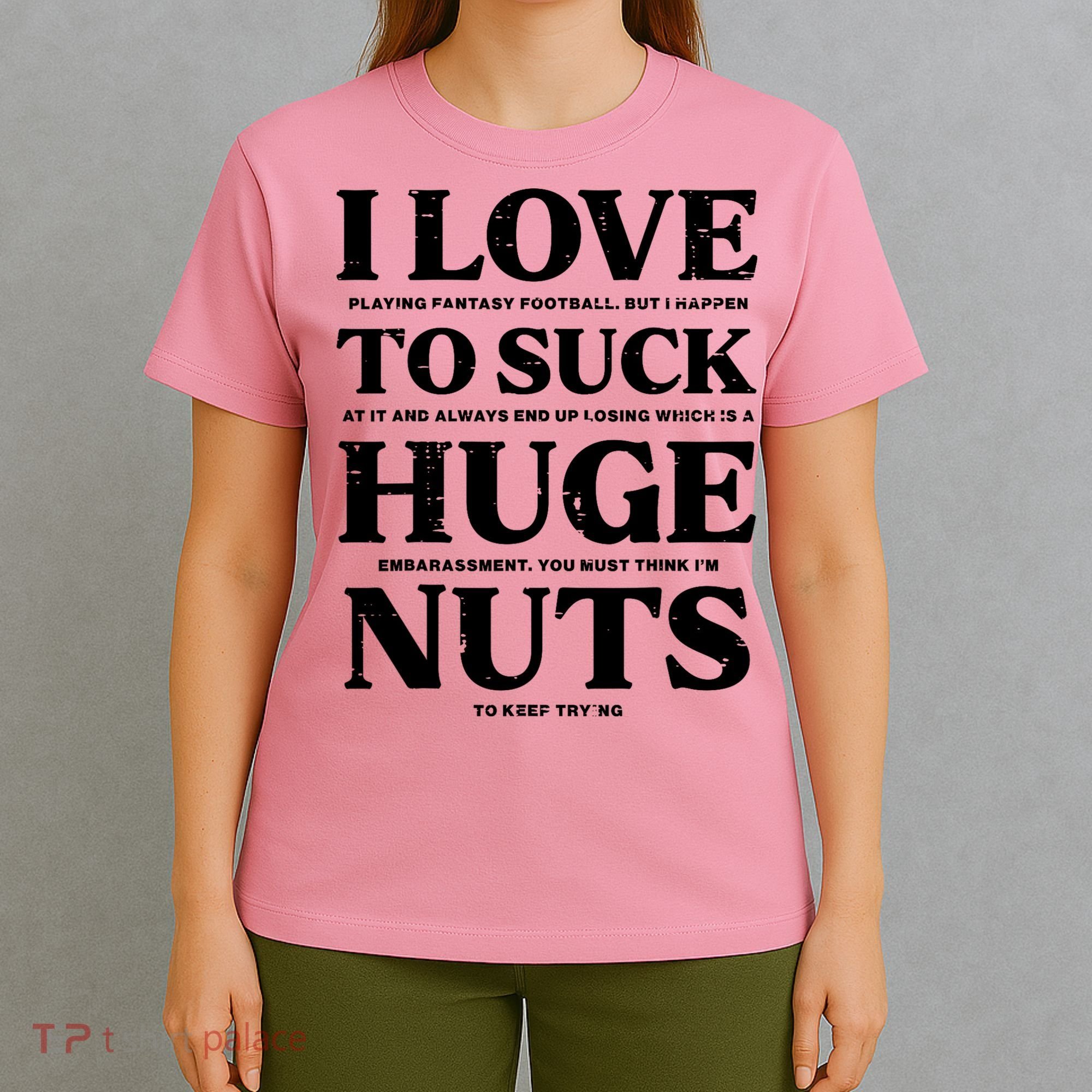 I Love Playing Fantasy Football Funny Loser Pink Men T-Shirt
