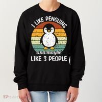 I Like Penguins And Maybe Like 3 People Women's Sweatshirt thumb 0