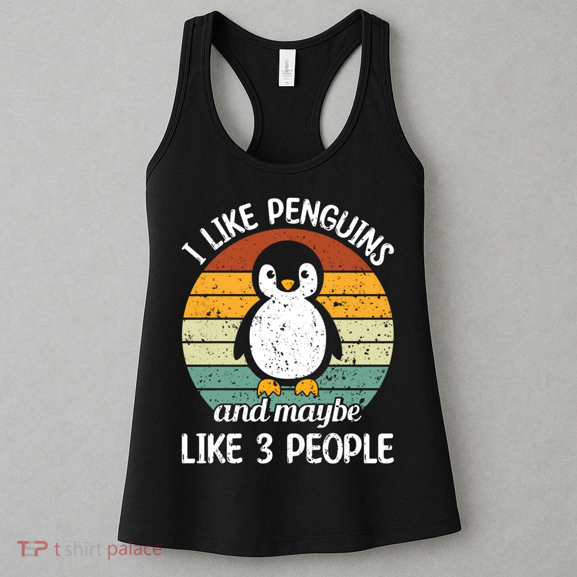 I Like Penguins And Maybe Like 3 People Women's Tank Top