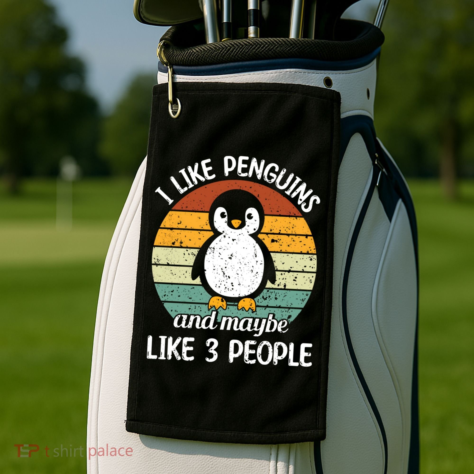 I Like Penguins And Maybe Like 3 People Golf Towel