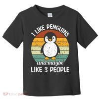 I Like Penguins And Maybe Like 3 People Toddler T-Shirt thumb 0
