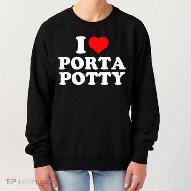 I Love Porta Potty Women's Sweatshirt