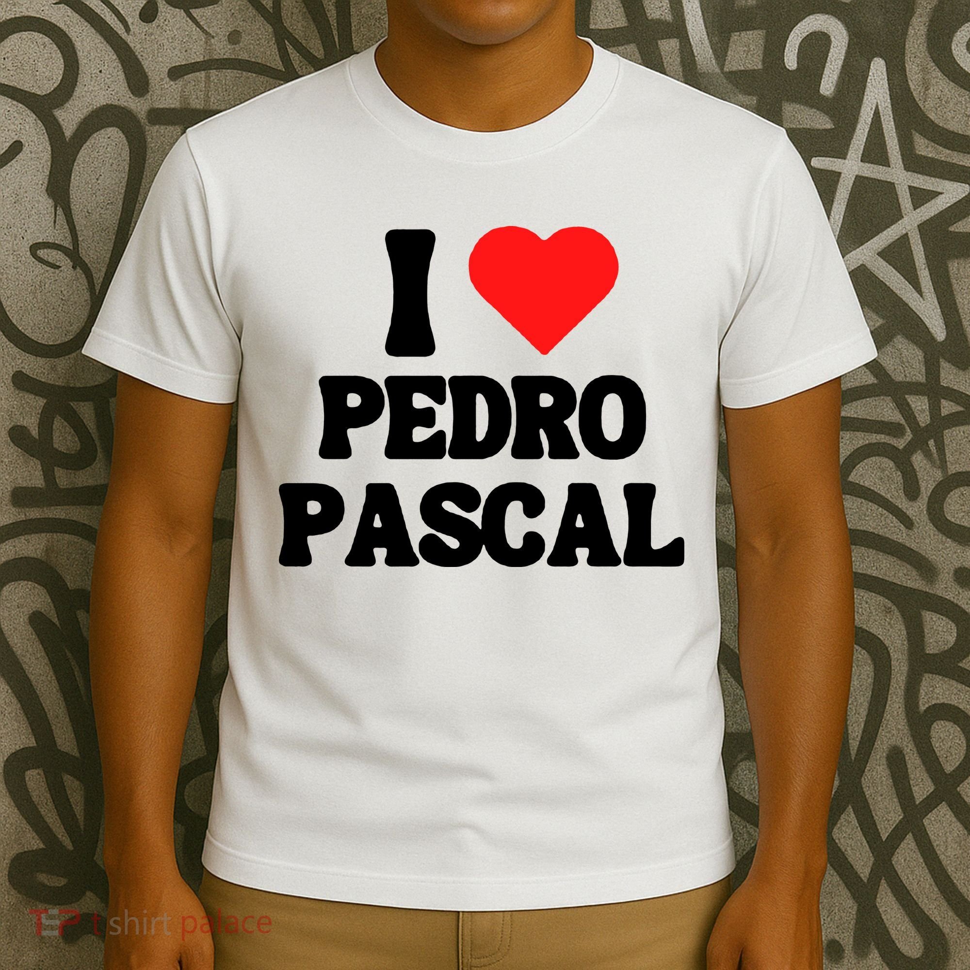 I Love Pedro Pascal Best Dad Ever T-Shirt